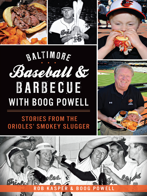 Title details for Baltimore Baseball & Barbecue with Boog Powell by Rob Kasper - Wait list